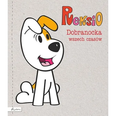 Reksio. Dobranocka Wszech Czasów Reksio. Dobranocka Wszech Czasów