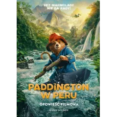 PADDINGTON W PERU. OPOWIEŚĆ FILMOWA