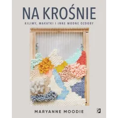 NA KROŚNIE. KILIMY, MAKATKI I INNE MODNE OZDOBY