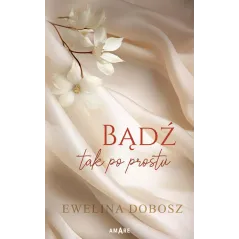 BĄDŹ TAK PO PROSTU