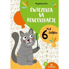 Ćwiczenia na koncentrację dla 6latków Magdalena Hinz