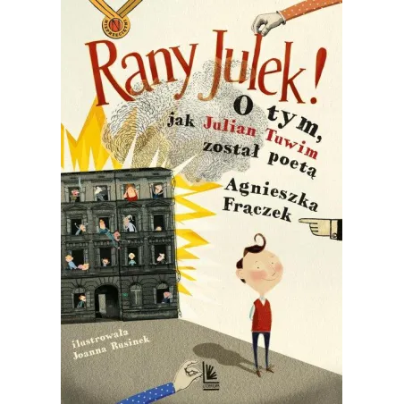 RANY JULEK! O TYM, JAK JULIAN TUWIM ZOSTAŁ POETĄ