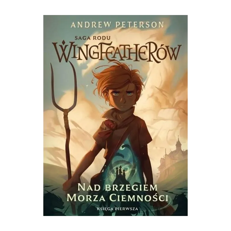 NAD BRZEGIEM MORZA CIEMNOŚCI. SAGA RODU WINGFEATHERÓW 1