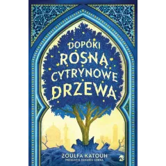 DOPÓKI ROSNĄ CYTRYNOWE DRZEWA