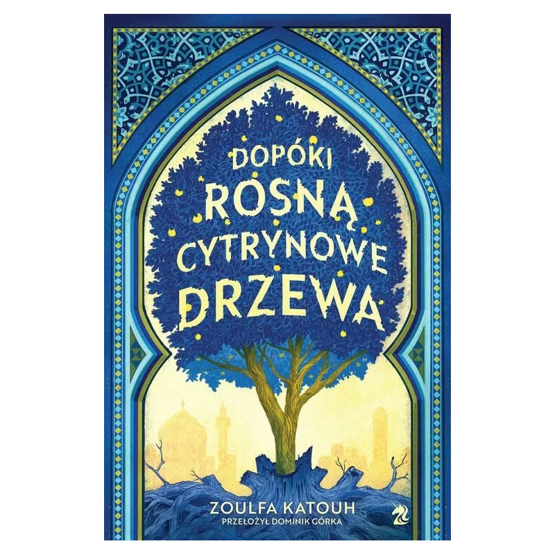 DOPÓKI ROSNĄ CYTRYNOWE DRZEWA