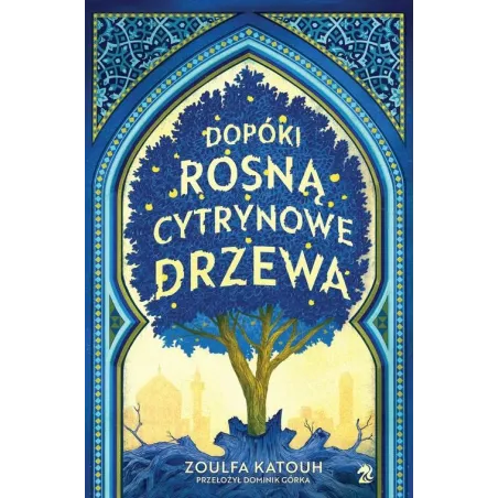 DOPÓKI ROSNĄ CYTRYNOWE DRZEWA