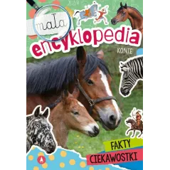 MAŁA ENCYKLOPEDIA KONIE