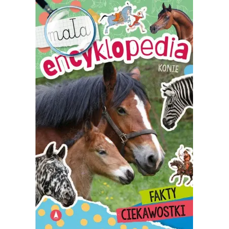 MAŁA ENCYKLOPEDIA KONIE