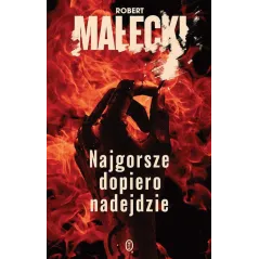 NAJGORSZE DOPIERO NADEJDZIE
