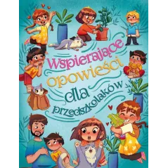 WSPIERAJĄCE OPOWIEŚCI DLA PRZEDSZKOLAKÓW