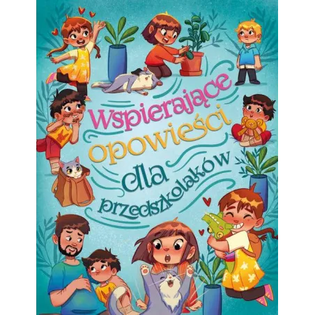 WSPIERAJĄCE OPOWIEŚCI DLA PRZEDSZKOLAKÓW