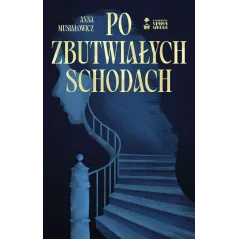 PO ZBUTWIAŁYCH SCHODACH
