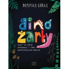 DINOŻARŁY, CZYLI CO ŻARŁY DINOZAURY