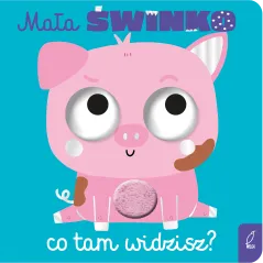 Mała świnko co tam widzisz