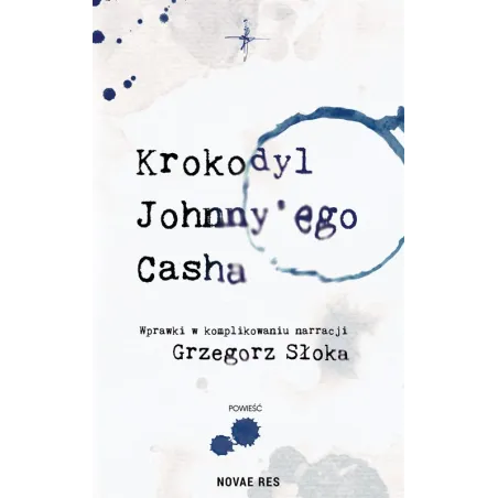 Krokodyl Johnny\ego Casha wyd. 2025 Grzegorz Słoka