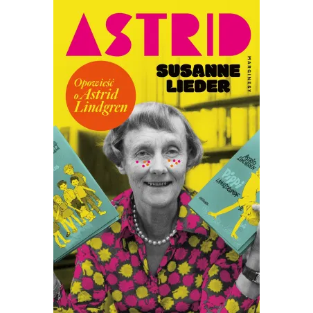 Astrid. Opowieść O Astrid Lindgren Astrid. Opowieść O Astrid Lindgren