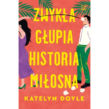Zwykła Głupia Historia Miłosna Zwykła Głupia Historia Miłosna