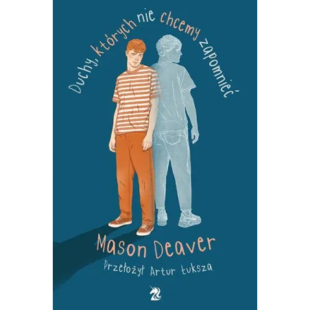 Duchy których nie chcemy zapomnieć Mason Deaver