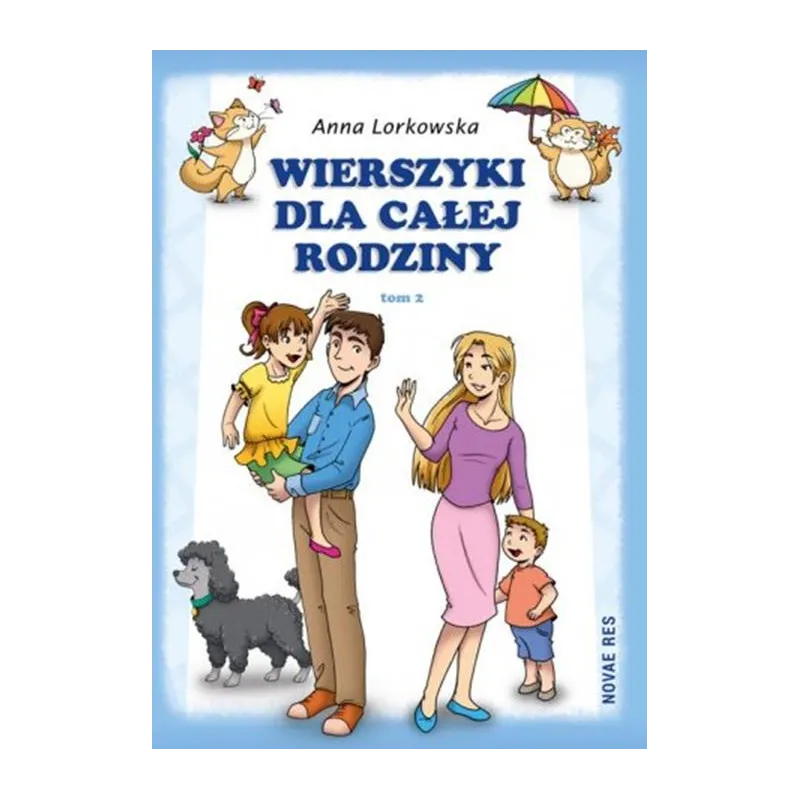 Wierszyki dla całej rodziny. Tom 2 OT Lorkowska Anna