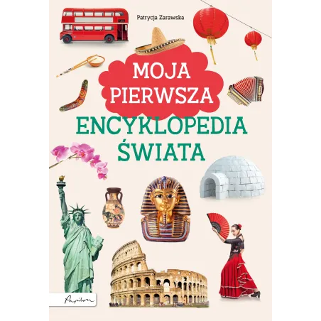 Moja Pierwsza Encyklopedia Świata Moja Pierwsza Encyklopedia Świata