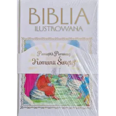 PAMIĄTKA PIERWSZEJ KOMUNII ŚWIĘTEJ + BIBLIA ILUSTROWANA. PAKIET
