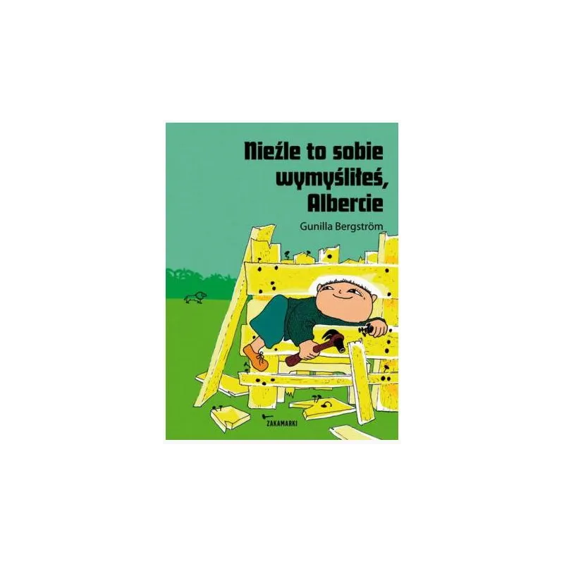 NIEŹLE TO SOBIE WYMYŚLIŁEŚ, ALBERCIE