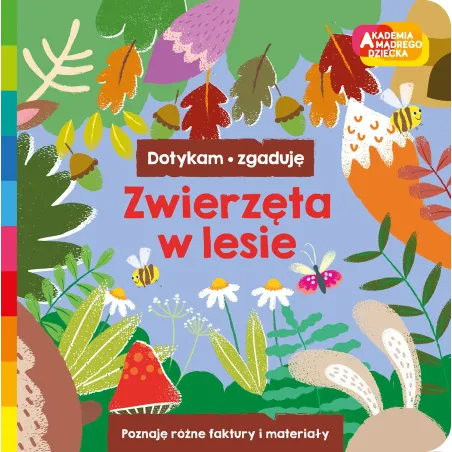 Zwierzęta w lesie. Akademia mądrego dziecka. Dotykam zgaduję