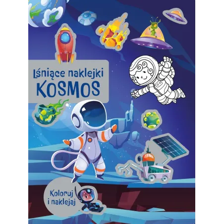 Kosmos. Lśniące Naklejki. Koloruj I Naklejaj