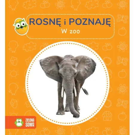 W Zoo. Rosnę I Poznaję W Zoo. Rosnę I Poznaję