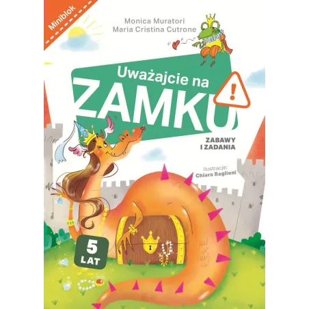 UWAŻAJCIE NA ZAMKU! ZABAWY I ZADANIA. MINIBLOK 5+