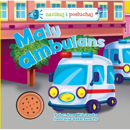 Mały Ambulans. Naciśnij I Posłuchaj Ii Gatunek