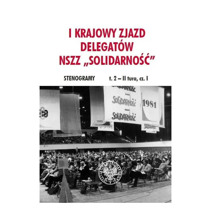 I KRAJOWY ZJAZD DELEGATÓW NSZZ SOLIDARNOŚĆ - IPN