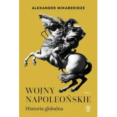 WOJNY NAPOLEOŃSKIE. HISTORIA GLOBALNA 2