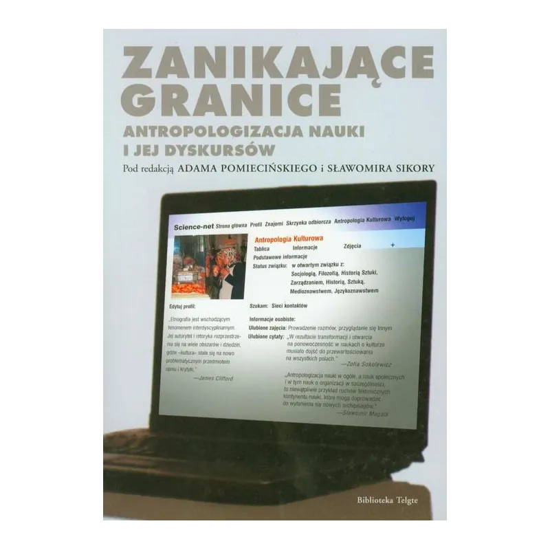 ZANIKAJĄCE GRANICE ANTROPOLOGIZACJA NAUKI I JEJ DYSKURSÓW - Poznańskie