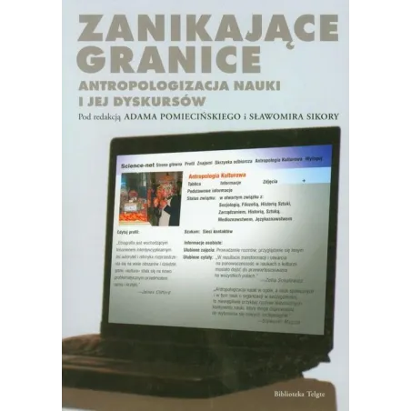 ZANIKAJĄCE GRANICE ANTROPOLOGIZACJA NAUKI I JEJ DYSKURSÓW - Poznańskie
