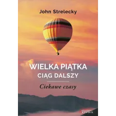 WIELKA PIĄTKA CIĄG DALSZY CIEKAWE CZASY