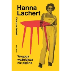 HANNA LACHERT WYGODA WAŻNIEJSZA NIŻ PIĘKNO