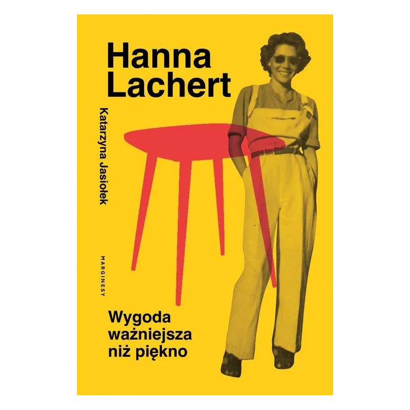 HANNA LACHERT WYGODA WAŻNIEJSZA NIŻ PIĘKNO