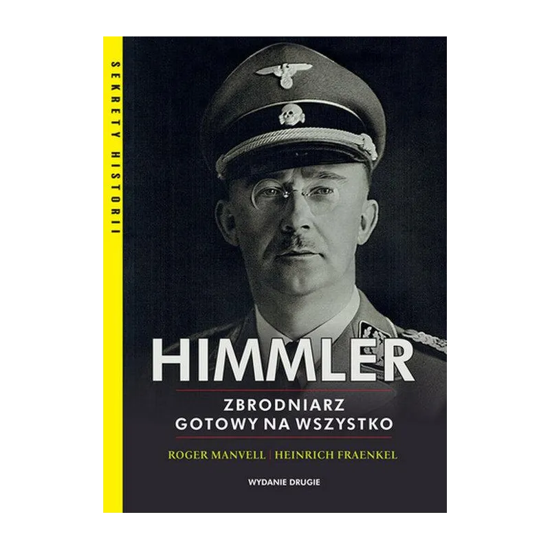 HIMMLER ZBRODNIARZ GOTOWY NA WSZYSTKO