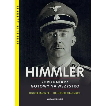 Himmler Zbrodniarz Gotowy Na Wszystko
