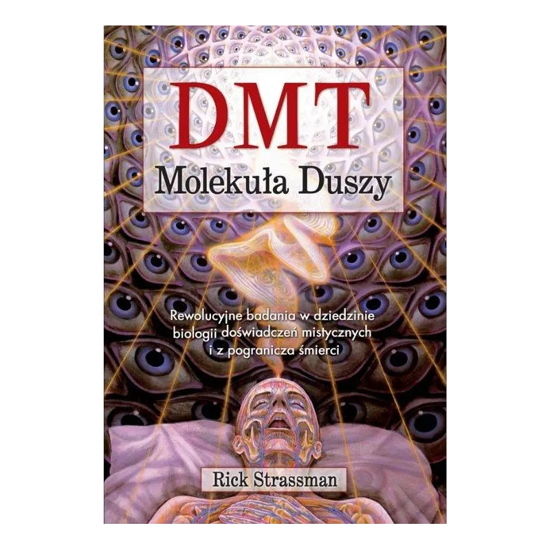 DMT. MOLEKUŁA DUSZY