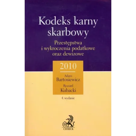 KODEKS KARNY I SKARBOWY Ryszard Kubacki, Adam Bartosiewicz - C.H.Beck