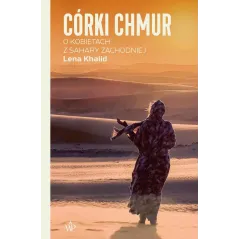 CÓRKI CHMUR. O KOBIETACH Z SAHARY ZACHODNIEJ