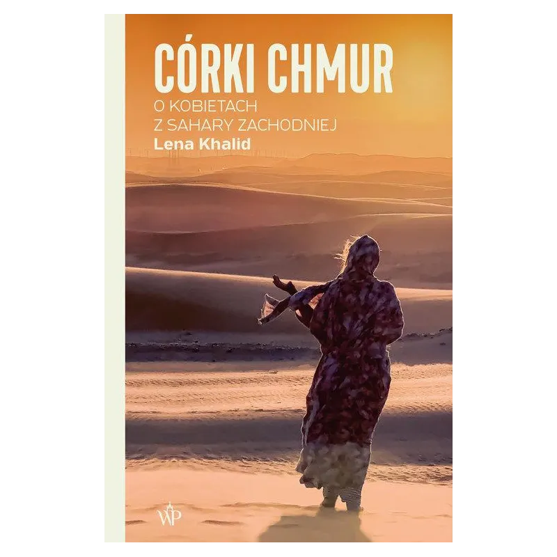 CÓRKI CHMUR. O KOBIETACH Z SAHARY ZACHODNIEJ