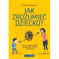JAK ZROZUMIEĆ DZIECKO?