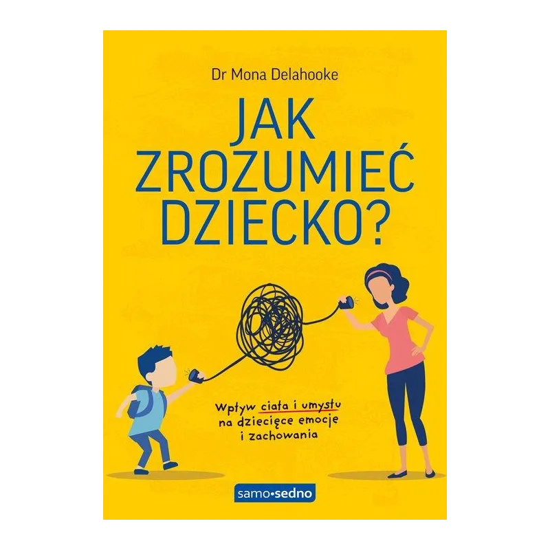 JAK ZROZUMIEĆ DZIECKO?