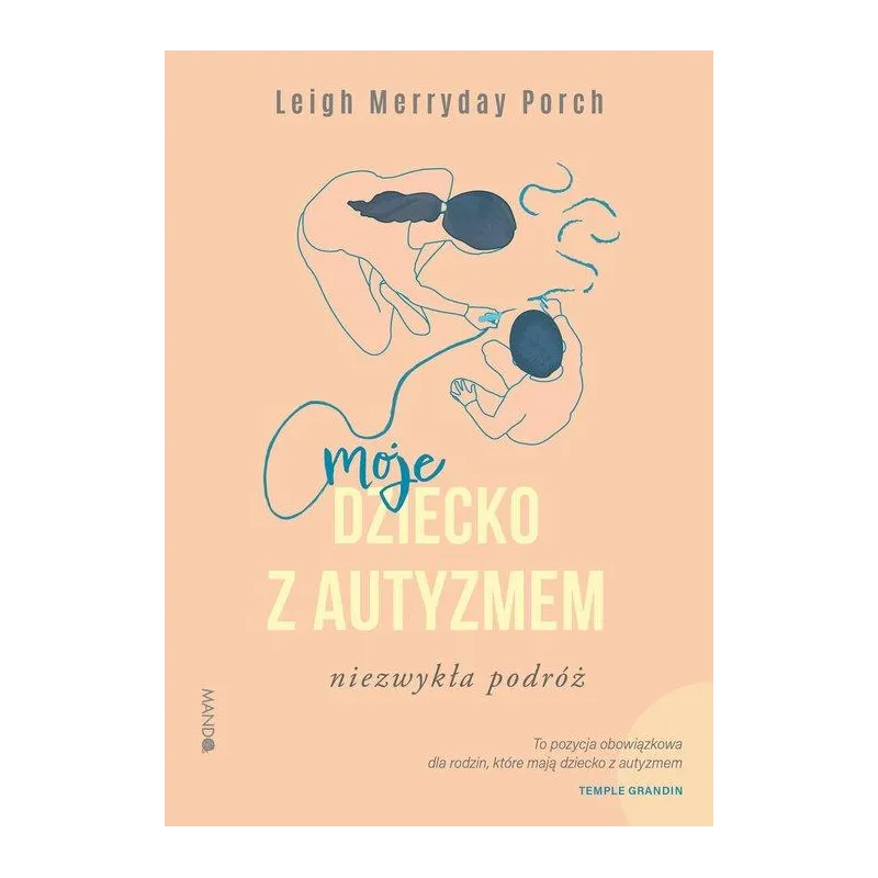 MOJE DZIECKO Z AUTYZMEM