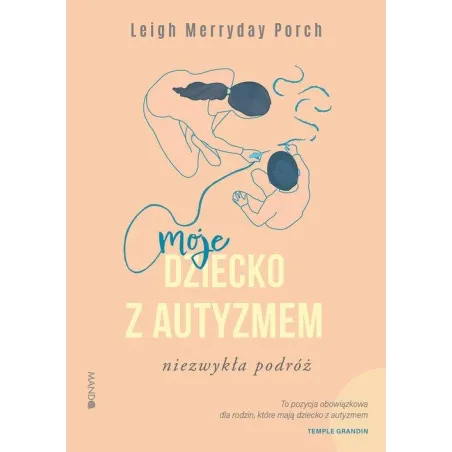 MOJE DZIECKO Z AUTYZMEM