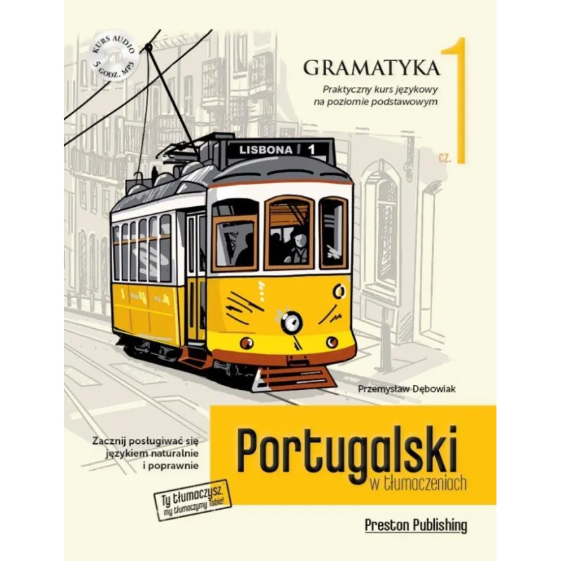 PORTUGALSKI W TŁUMACZENIACH. GRAMATYKA 1. POZIOM A1-A2 + CD