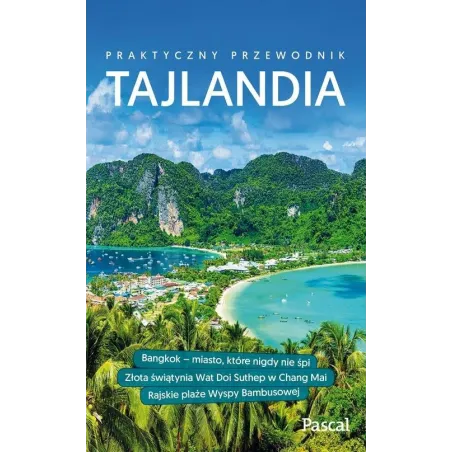 TAJLANDIA PRZEWODNIK PRAKTYCZNY